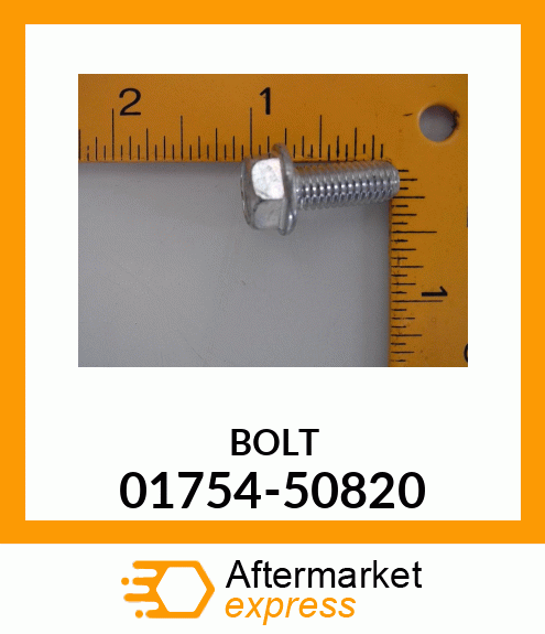 BOLT 01754-50820