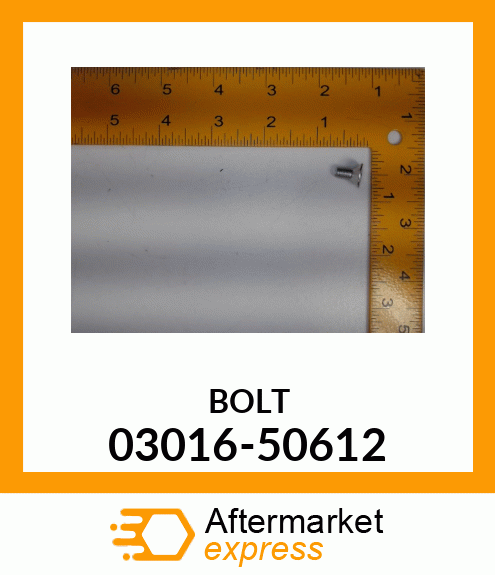 BOLT 03016-50612