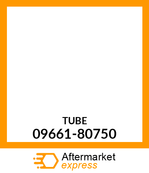 TUBE 09661-80750