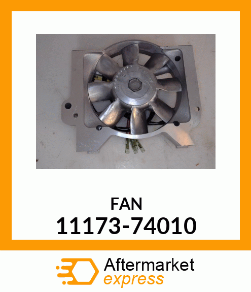 FAN 11173-74010