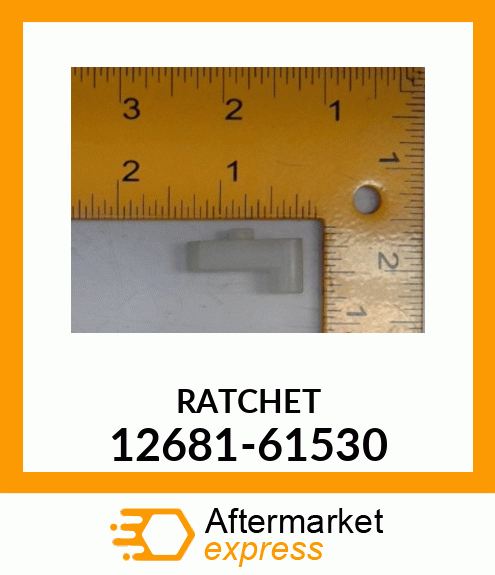 RATCHET 12681-61530