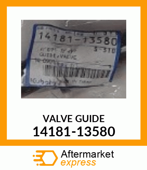 VALVE GUIDE 14181-13580