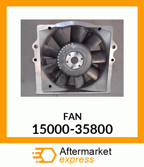 FAN 15000-35800