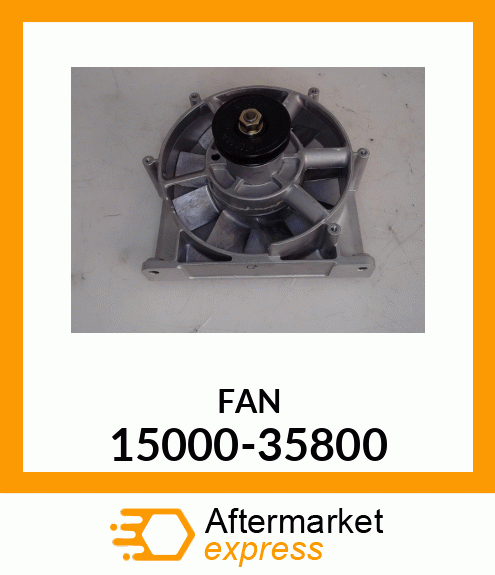 FAN 15000-35800