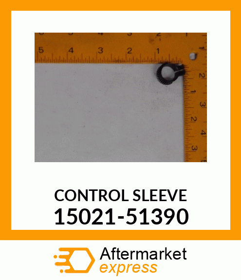 CONTROL_SLEEVE_ 15021-51390