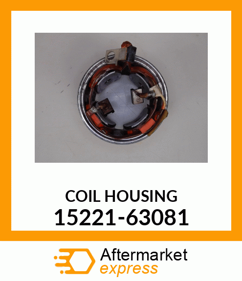 COIL_HOUSING 15221-63081