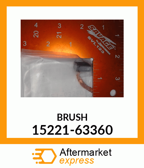 BRUSH 15221-63360