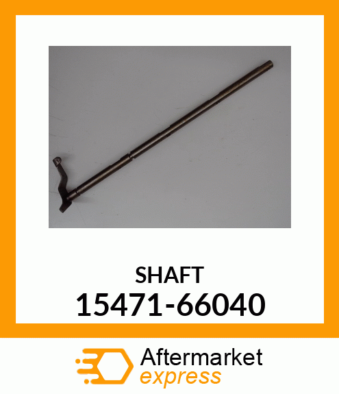 SHAFT 15471-66040