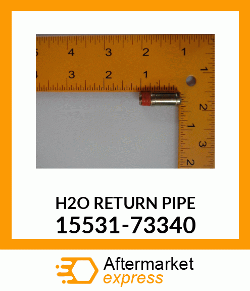 H2ORETURNPIPE 15531-73340