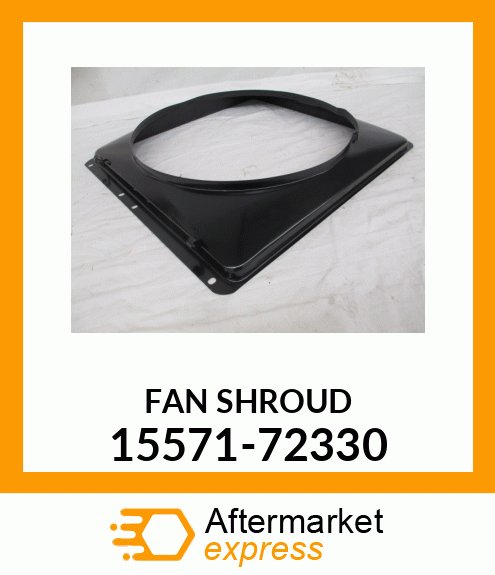 FANSHROUD 15571-72330