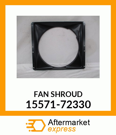 FANSHROUD 15571-72330