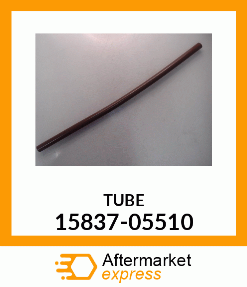 TUBE 15837-05510