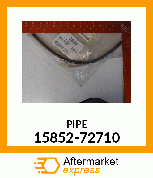 PIPE 15852-72710