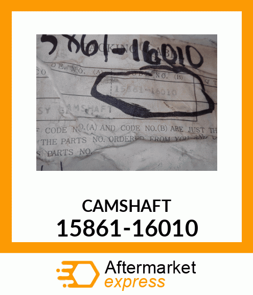 CAMSHAFT 15861-16010