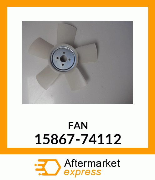 FAN 15867-74112