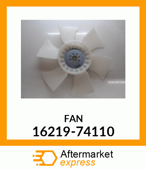 FAN 16219-74110