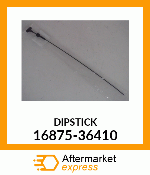 DIPSTICK 16875-36410