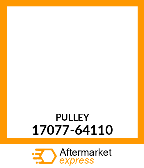 PULLEY 17077-64110