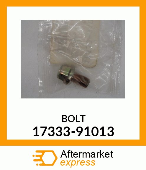 BOLT 17333-91013