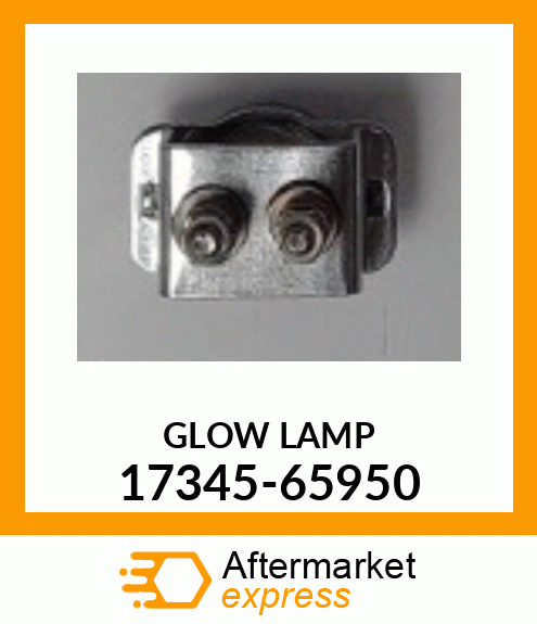 GLOW LAMP 17345-65950