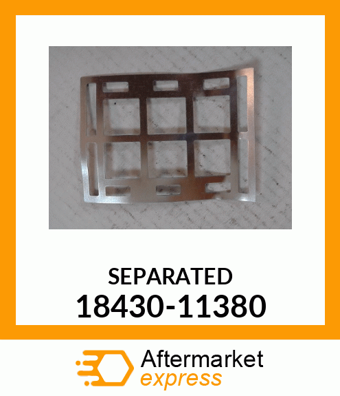 SEPARATED 18430-11380