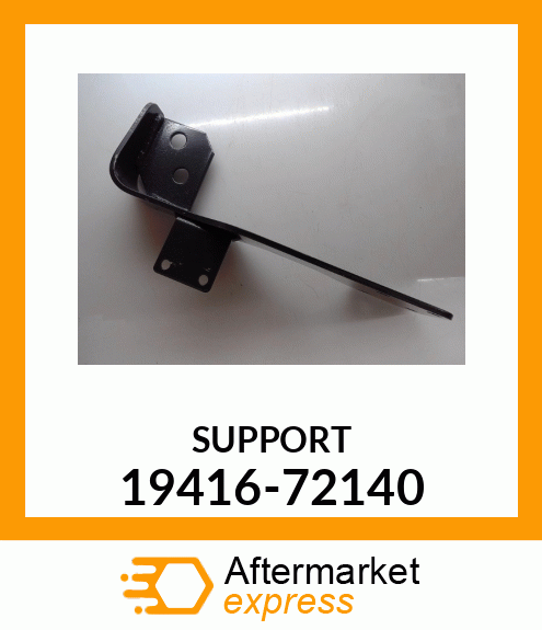 SUPPORT 19416-72140