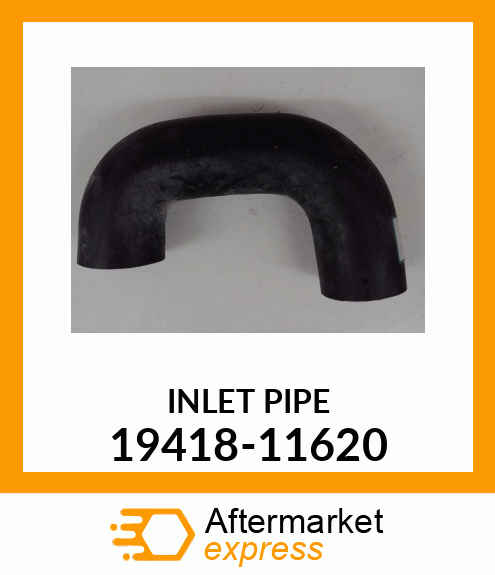 INLET_PIPE 19418-11620