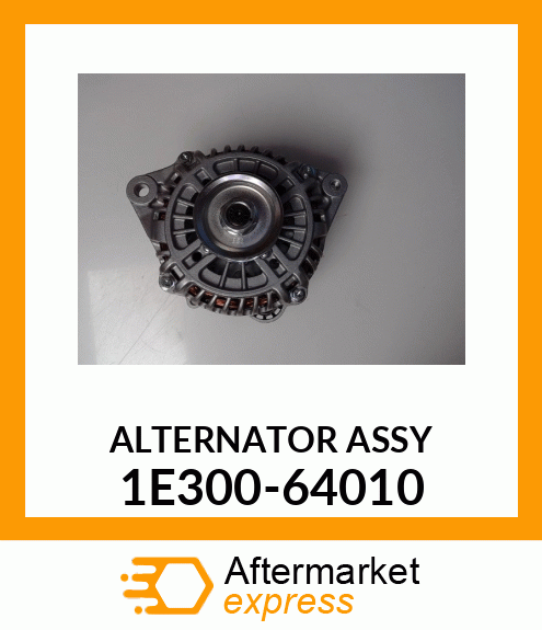 ALTERNATOR ASSY 1E300-64010