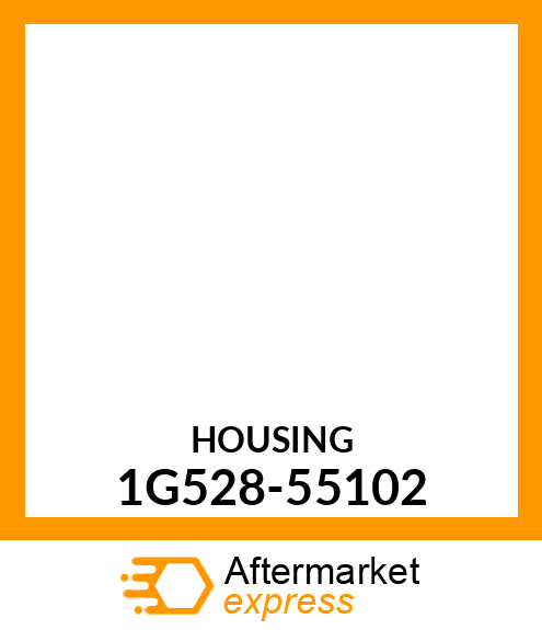 HOUSING 1G528-55102