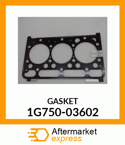 GASKET 1G750-03602