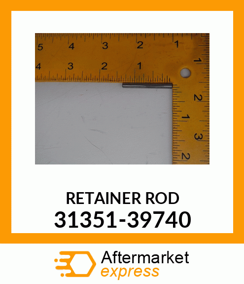 RETAINER_ROD 31351-39740