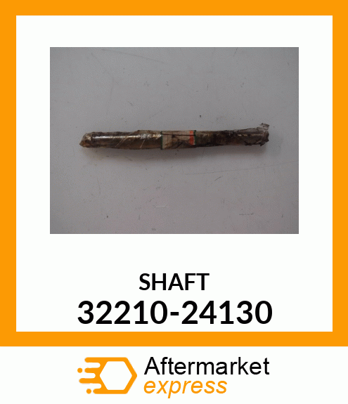 SHAFT 32210-24130