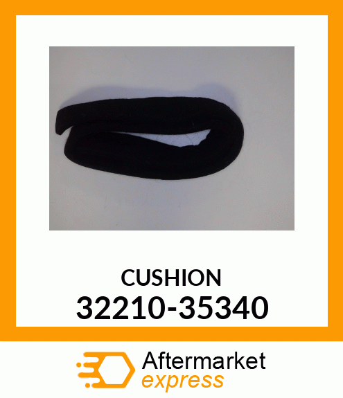 CUSHION 32210-35340