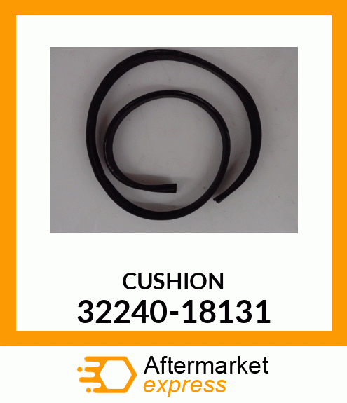 CUSHION 32240-18131