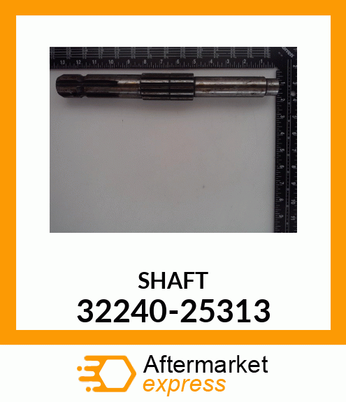 SHAFT 32240-25313