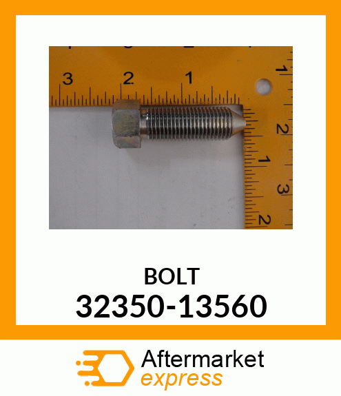 BOLT 32350-13560