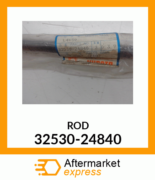 ROD 32530-24840