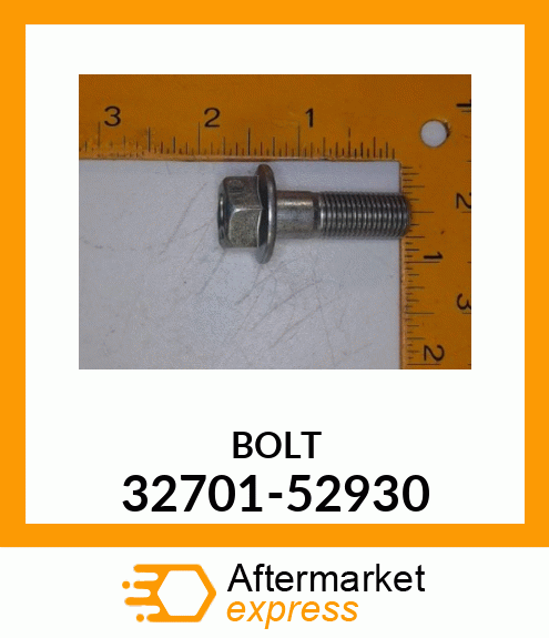 BOLT 32701-52930