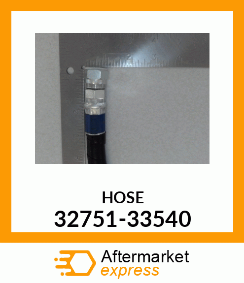 HOSE 32751-33540