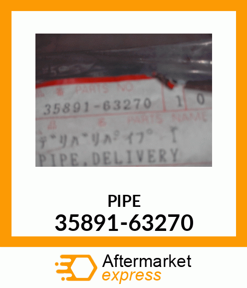 PIPE 35891-63270