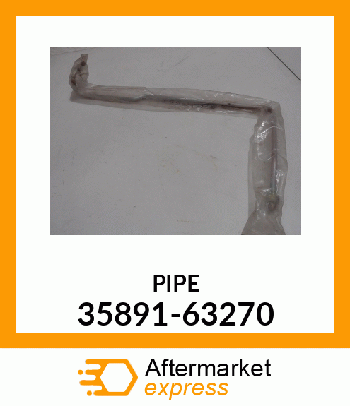 PIPE 35891-63270