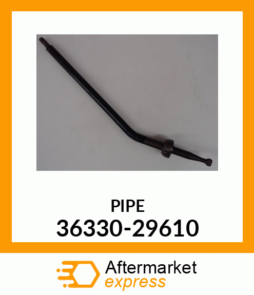 PIPE 36330-29610