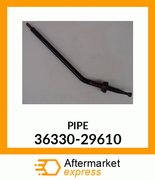 PIPE 36330-29610