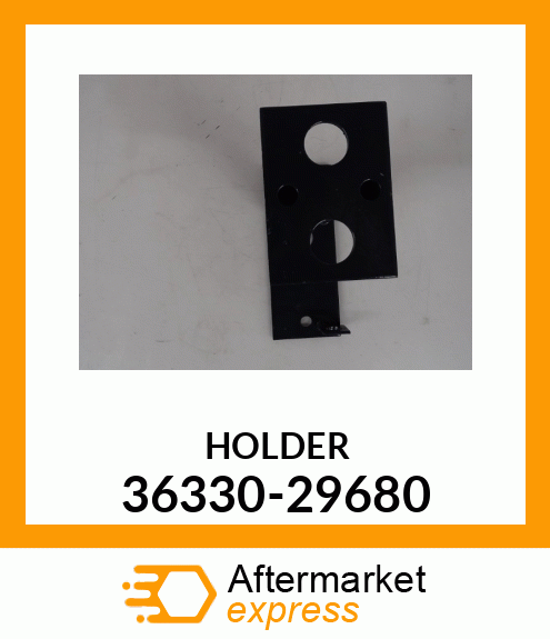 HOLDER 36330-29680