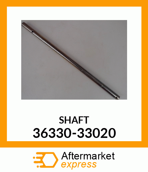 SHAFT 36330-33020