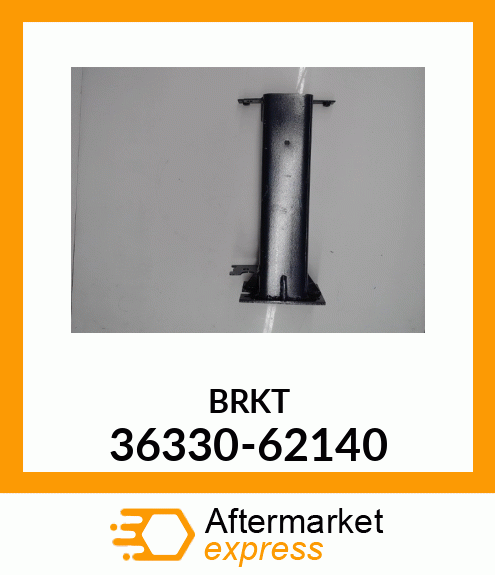 BRKT 36330-62140