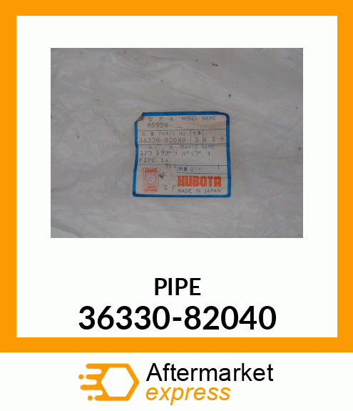 PIPE 36330-82040