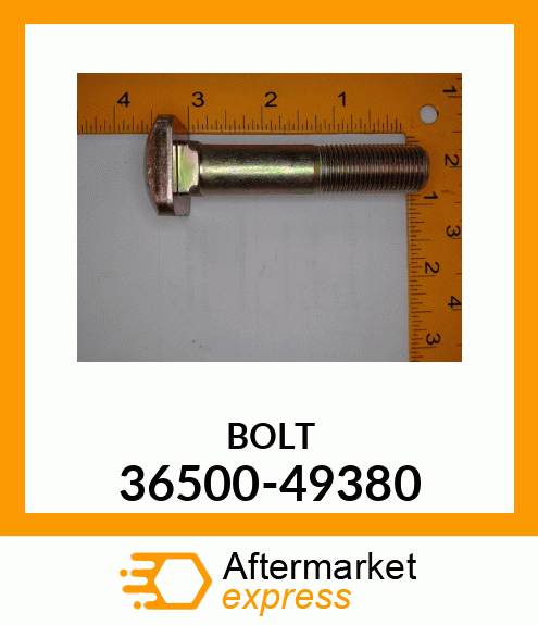 BOLT 36500-49380