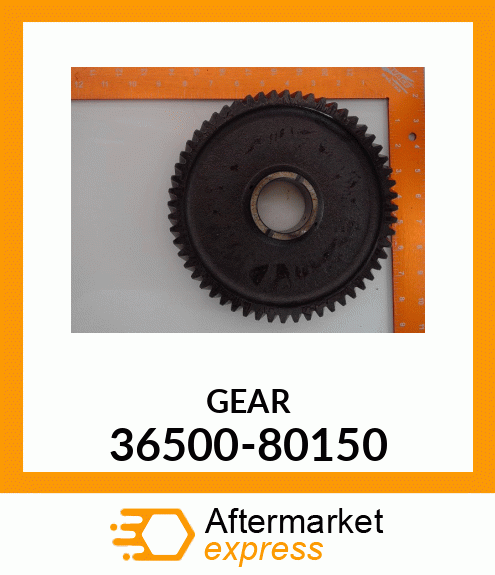 GEAR 36500-80150