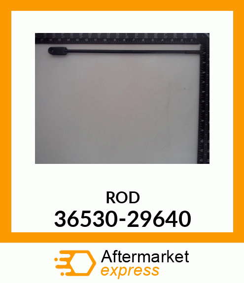 ROD 36530-29640